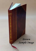 A micronutrient survey of Nevada forage / by W.B. Dye. Volume v.227(1962) 1962 [LEATHER BOUND]